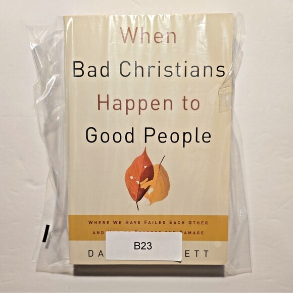 When Bad Christians Happen to Good People: Where We Have Failed Each Other... - Picture 12 of 12